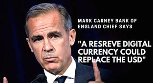 国外媒体报道英国央行行长提议使用数字法币取代世界储备货币